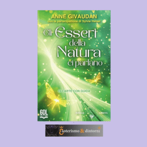 Gli Esseri della Natura ci parlano